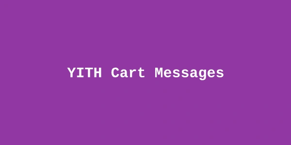 YITH Cart Messages Premium — WooCommerce Cart Upsell Messages