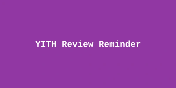 YITH Review Reminder Premium — Automated Review Request Emails