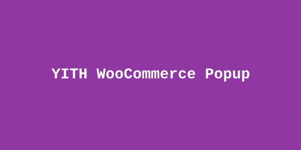 YITH WooCommerce Popup Premium — Product Highlight Popups