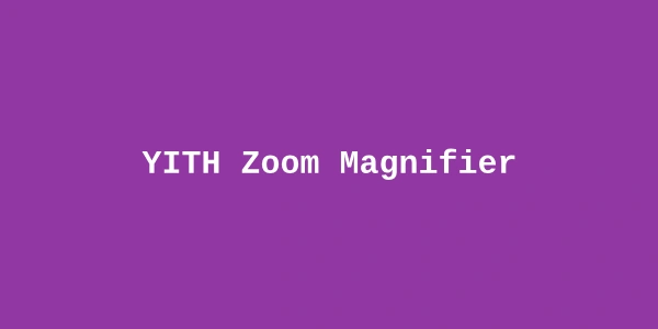 YITH Zoom Magnifier Premium — WooCommerce Image Zoom