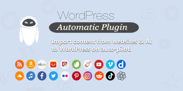 WordPress Automatic Plugin — Multi-Source Auto Importer for WordPress